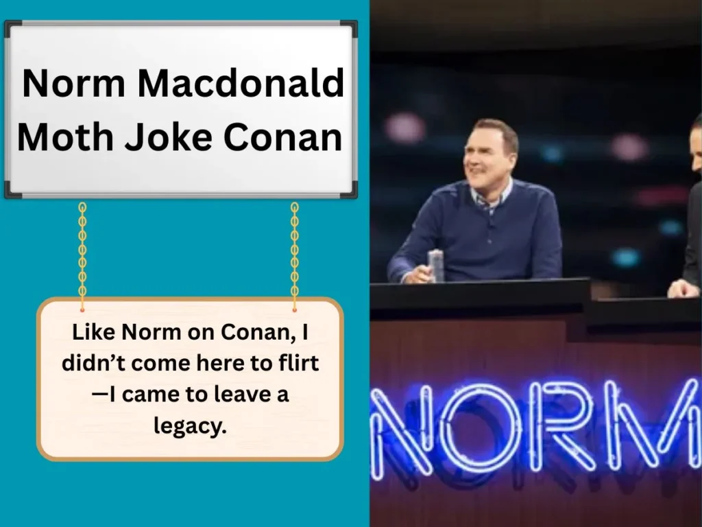 Norm Macdonald Moth Joke Conan