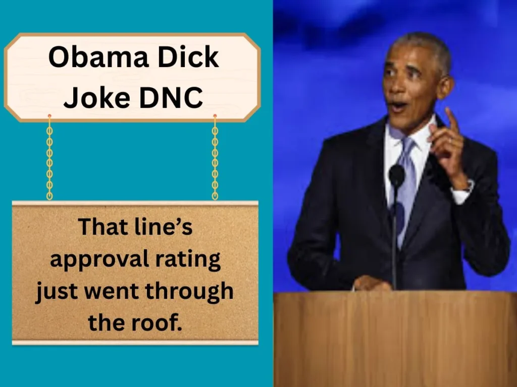 Obama Dick Joke DNC