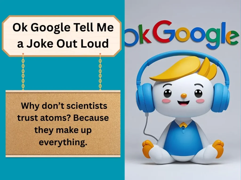 Ok Google Tell Me a Joke Out Loud