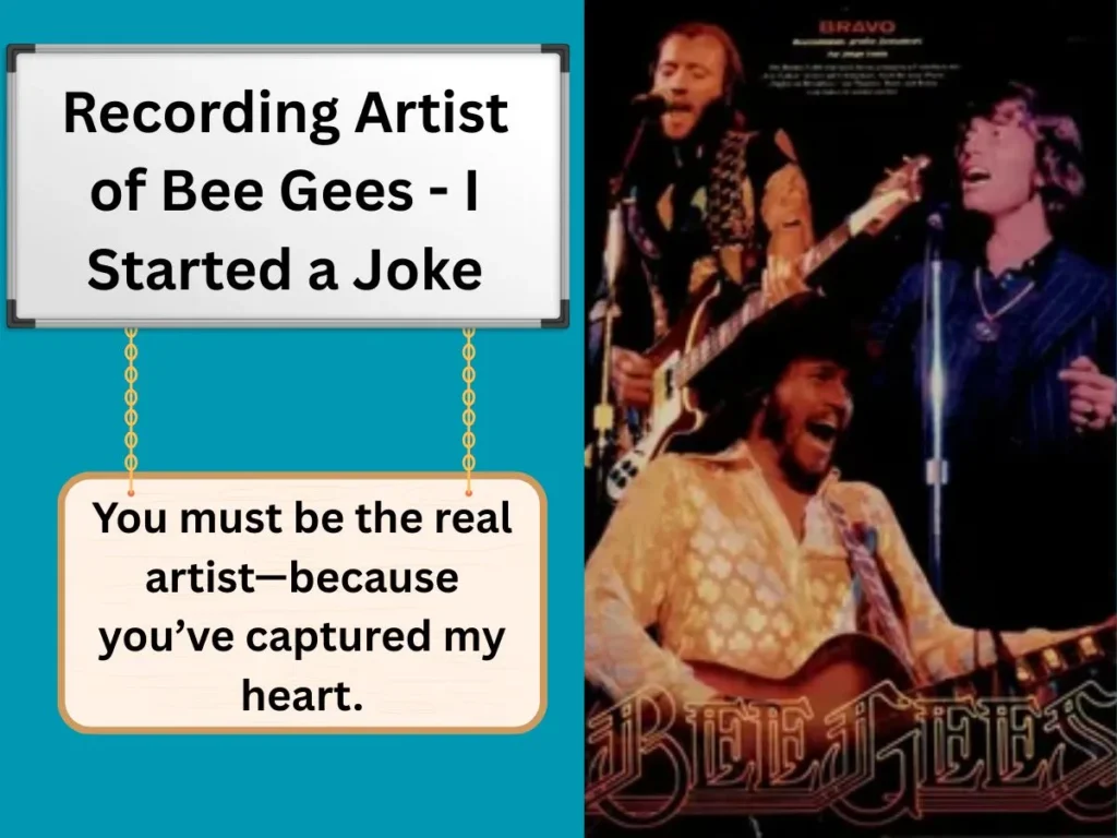 Recording Artist of Bee Gees - I Started a Joke