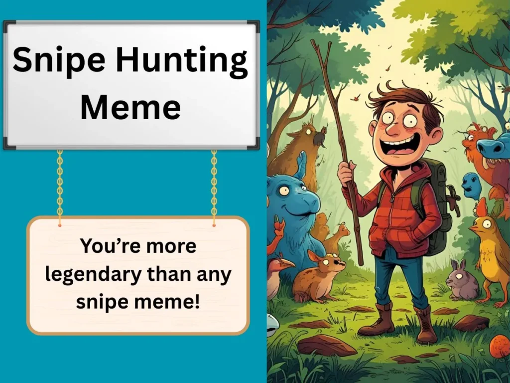Snipe Hunting Meme