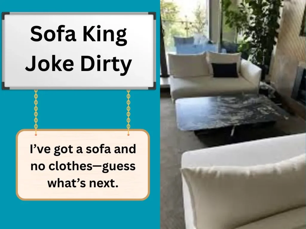 Sofa King Joke Dirty