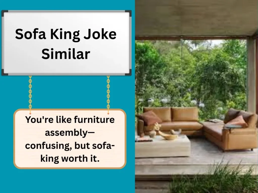 Sofa King Joke Similar