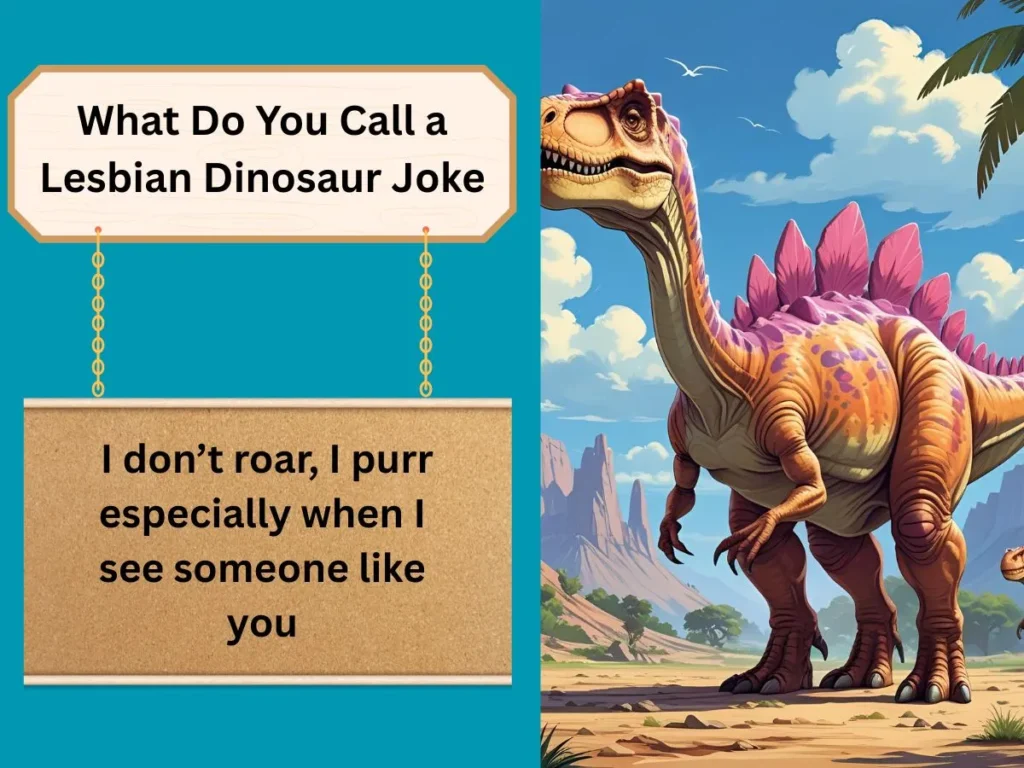 What Do You Call a Lesbian Dinosaur Joke