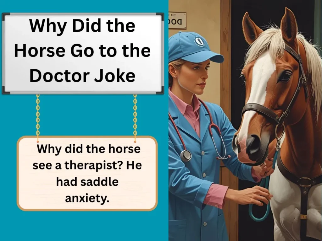 Why Did the Horse Go to the Doctor Joke