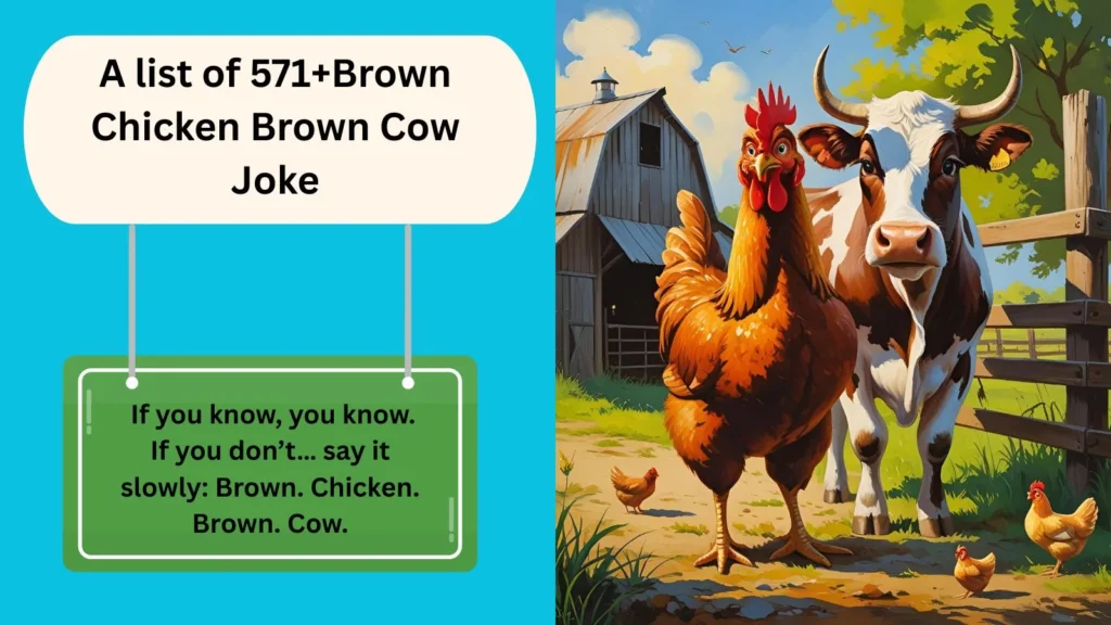 Brown Chicken Brown Cow Joke